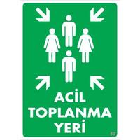 Acil Toplanma Yeri Uyarı Levhası 25x35 KOD: 52