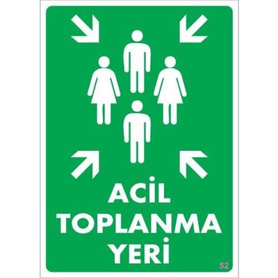 Acil Toplanma Yeri Uyarı Levhası 25x35 KOD: 52