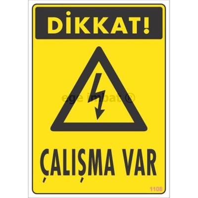 Dikkat Çalışma Var Uyarı Levhası 17,5x25 KOD:1108