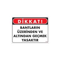 Geçmek Yasaktır Uyarı Levhası 25x35 KOD:416