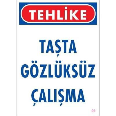 Gözlüksüz Çalışma Uyarı Levhası 25x35 KOD:9