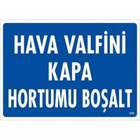 Hava Valfini Kapa Hortumu Boşalt Uyarı Levhası 25x35 KOD:234