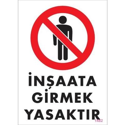 İnşaata Girmek Yasaktır Levhası 25x35 KOD:1482