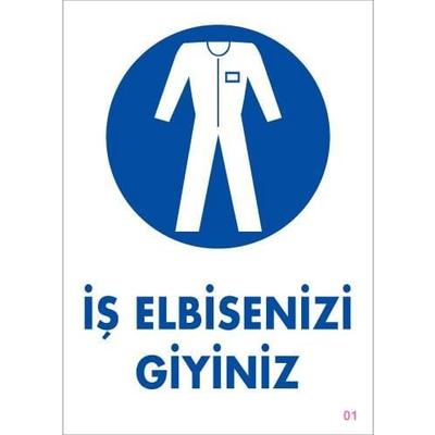 İş Elbisenizi Giyiniz Uyarı Levhası 25x35 KOD:1