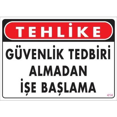İş Güvenliği Uyarı Levhası 25x35 KOD:414