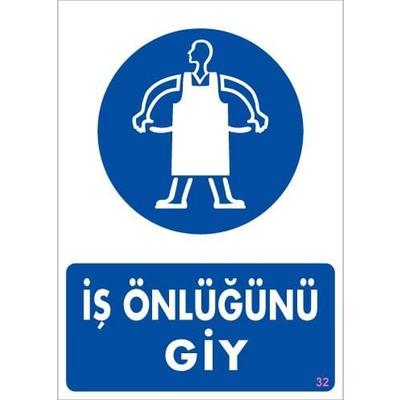 İş Önlüğü Giy Uyarı Levhası 25x35 KOD:32