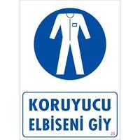 Koruyucu Kıyafet Giy Uyarı Levhası 25x35 KOD:25
