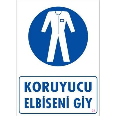 Koruyucu Kıyafet Giy Uyarı Levhası 25x35 KOD:25