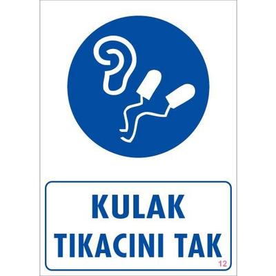 Kulak Tıkacı Uyarı Levhası 25x35 KOD:12