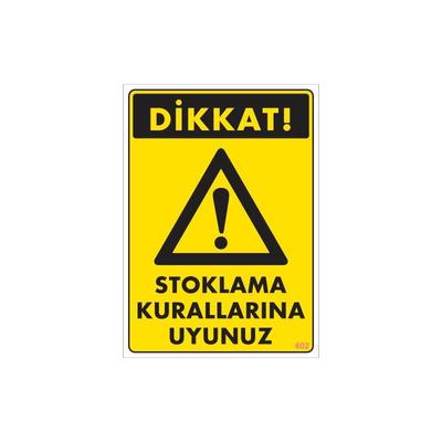 Stoklama Kurallarına Uyunuz Levhası 25x35 Kod: 602